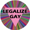Legalize Gay GAY BUTTON