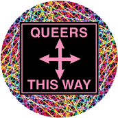 QUEERS - This Way (4-way sign) TRANSGENDER BUTTON
