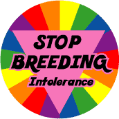 STOP BREEDING Intolerance GAY PRIDE KEY CHAIN