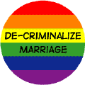 De-criminalize Marriage GAY PRIDE MAGNET
