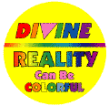 Divine - Reality Can Be Colorful GAY PRIDE STICKERS