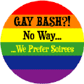 Gay Bash - No Way, We Prefer Soirees FUNNY KEY CHAIN