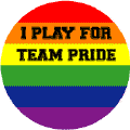 I Play for TEAM PRIDE - GAY PRIDE CAP