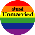 Just Unmarried GAY PRIDE BUTTON