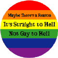 Maybe Theres a Reason Its Straight to Hell Not Gay to Hell FUNNY CAP