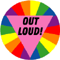 Out Loud GAY PRIDE BUTTON