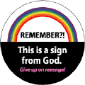 Remember This Sign from God (rainbow) - Give up on revenge - Christian GAY PRIDE STICKERS
