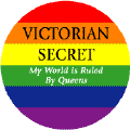 Victorian Secret - My World is Ruled by Queens FUNNY POSTER