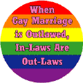 When Gay Marriage is Outlawed, In-Laws Are Outlaws GAY PRIDE KEY CHAIN