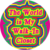 The World is My Walk-In Closet GAY STICKERS