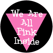We Are All Pink Inside GAY PRIDE CAP