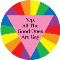 Yep, All The Good Ones Are Gay GAY CAP