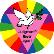 (rainbow) Judgment - Never Again (dove) GAY PRIDE BUTTON