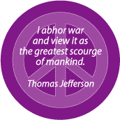Abhor War Greatest Scourge of Mankind--ANTI-WAR QUOTE T-SHIRT