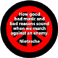Bad Music Bad Reasons Sound Good When March Against Enemy--ANTI-WAR QUOTE POSTER