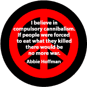 Compulsory Cannibalism End War--FUNNY ANTI-WAR QUOTE STICKERS
