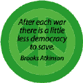 After Each War Little Less Democracy to Save--ANTI-WAR QUOTE STICKERS