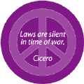 ANTI-WAR QUOTE: Laws Silent in Times of War--PEACE SIGN POSTER