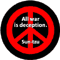 ANTI-WAR QUOTE: All War is Deception--PEACE SIGN BUTTON