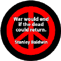 ANTI-WAR QUOTE: War Would End If Dead Could Return--PEACE SIGN STICKERS