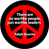 ANTI-WAR QUOTE: No Warlike People Just Warlike Leaders--PEACE SIGN BUTTON