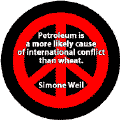 Petroleum More Likely Cause of International Conflict Than Wheat--ANTI-WAR QUOTE CAP