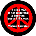 To Kill a Man is Not to Defend a Doctrine But to Kill a Man--ANTI-WAR QUOTE POSTER