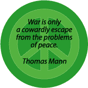 ANTI-WAR QUOTE: War Cowardly Escape--PEACE SIGN T-SHIRT