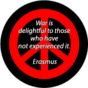 War Delightful to Those Who Have Not Experienced It--ANTI-WAR QUOTE POSTER