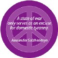ANTI-WAR QUOTE: War Excuse for Domestic Tyranny--PEACE SIGN BUTTON