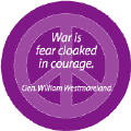 ANTI-WAR QUOTE: War is Fear Cloaked in Courage--PEACE SIGN POSTER