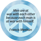 At War With Others Because at War With Self--PEACE QUOTE BUTTON