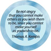 Be Not Angry Cannot Make Others as Wish Them to Be--PEACE QUOTE BUMPER STICKER