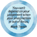 Can't Depend on Judgment When Imagination Out of Focus--PEACE QUOTE STICKERS