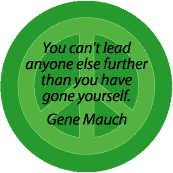 Can't Lead Further Than Gone Yourself--PEACE QUOTE BUTTON
