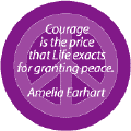 Courage is Price Life Exacts for Granting Peace--PEACE QUOTE POSTER