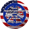 Hopeful Symbolism Flags Don't Wave in Vacuum--PEACE QUOTE STICKERS