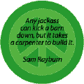 Any Jackass Can Kick a Barn Down Takes a Carpenter to Build--PEACE QUOTE KEY CHAIN