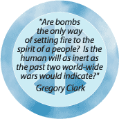 Are Bombs Only Way of Setting Fire to Peoples Spirit--PEACE QUOTE BUMPER STICKER