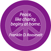 PEACE QUOTE: Peace Begins at Home--PEACE SIGN BUMPER STICKER