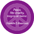 PEACE QUOTE: Peace Begins at Home--PEACE SIGN BUTTON