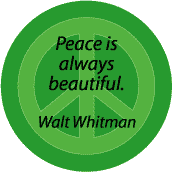 PEACE QUOTE: Peace is Always Beautiful--PEACE SIGN BUTTON