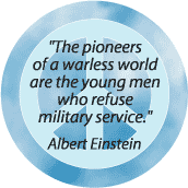 Pioneers Warless World Those Who Refuse Military Service--PEACE QUOTE STICKERS