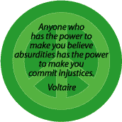 Power to Make Believe Absurdities Power to Commit Injustices--PEACE QUOTE BUTTON