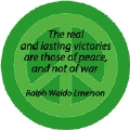 PEACE QUOTE: Real Lasting Victories of Peace Not War--PEACE SIGN BUTTON