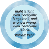 PEACE QUOTE: Right is Right Wrong is Wrong--PEACE SIGN BUTTON