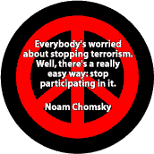 Stop Terrorism Stop Participating in Terrorism--PEACE QUOTE BUTTON