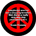 Stop Terrorism Stop Participating in Terrorism--PEACE QUOTE STICKERS