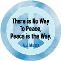 There Is No Way to Peace Peace Is the Way--PEACE QUOTE POSTER