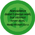 Nonviolence Doesn't Always Work But Violence Never Does--PEACE QUOTE KEY CHAIN
